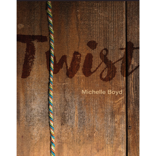 Twist by Michelle Boyd